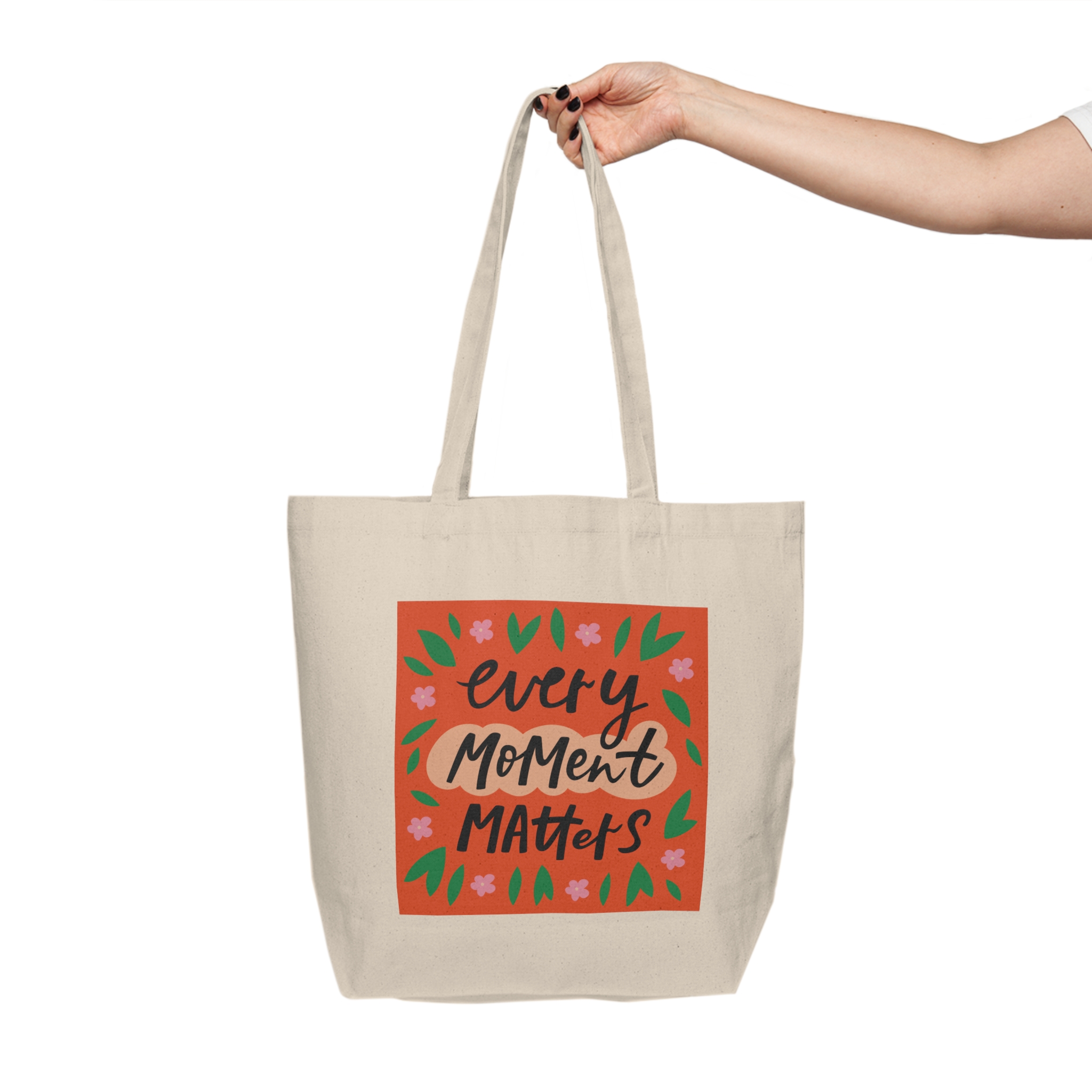 Every Moment Matters Canvas Tote — Inspirational Eco Shopper Bag - Image 4